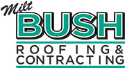 Milt Bush Roofing & Contracting